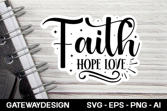 Faith Hope Love sticker design SVG designmaster24 