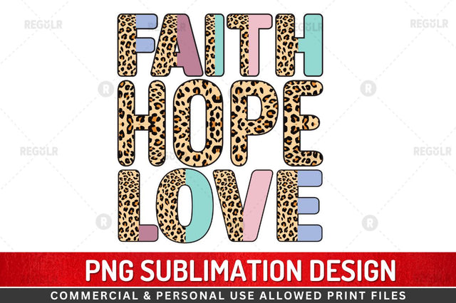 Faith hope love Sublimation Design Sublimation Regulrcrative 