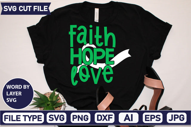 Faith Hope Love Svg Cut File,SVGs,quotes-and-sayings,food-drink,mini-bundles,print-cut,on-sale, SVG DesignPlante 503 