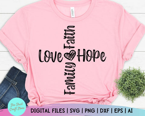 Faith Hope Love SVG, Faith Hope Love Shirt, Christian svg SVG She Shed Craft Store 