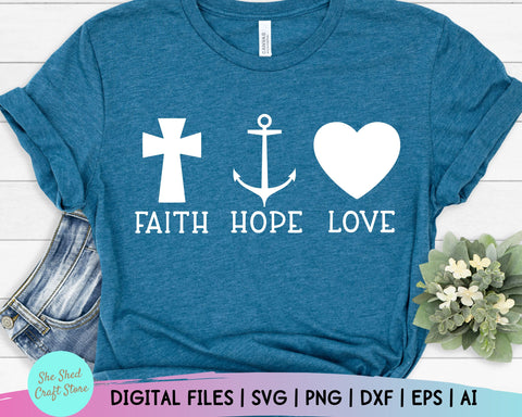 Faith Hope Love Svg - Religion Svg - Bible Quote Svg - Women's Christian SVG - Religious Svg SVG She Shed Craft Store 