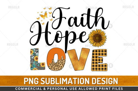 Faith hope love SVG Sublimation Regulrcrative 