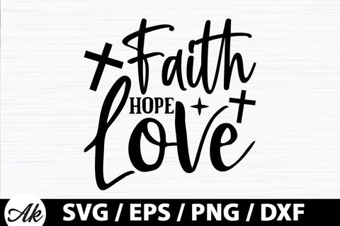 Faith hope love SVG SVG akazaddesign 