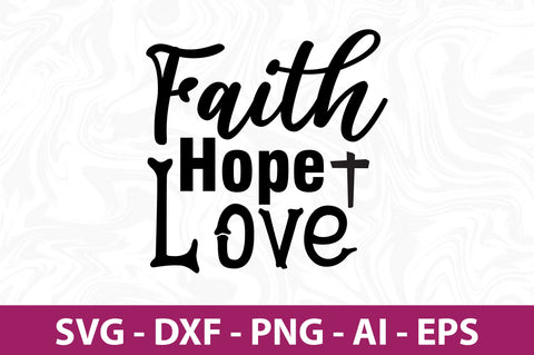 Faith Hope Love svg SVG nirmal108roy 