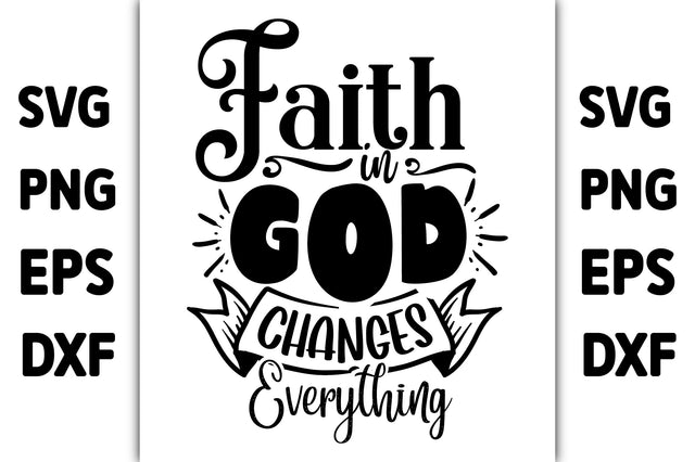 Faith in God Changes Everything SVG Ariyan 