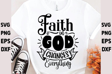 Faith in God Changes Everything SVG Ariyan 