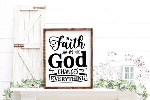 Faith in God Changes Everything SVG Cut File SVG Feya's Fonts and Crafts 