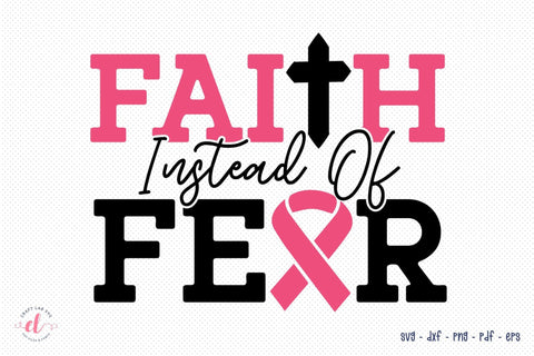 Faith Instead of Fear, Breast Cancer SVG SVG CraftLabSVG 