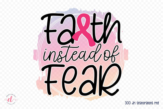 Faith Instead of Fear PNG Sublimation Sublimation CraftLabSVG 