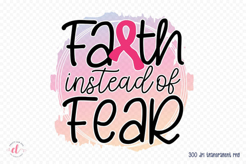 Faith Instead of Fear PNG Sublimation Sublimation CraftLabSVG 