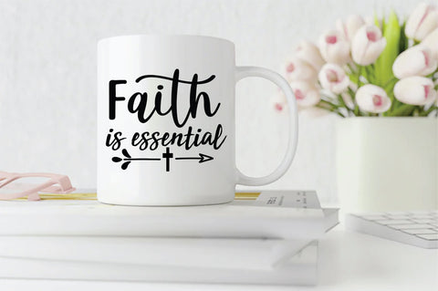 Faith Is Essential SVG SVG Creativeart88 