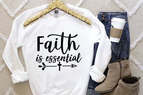 Faith Is Essential SVG SVG Creativeart88 