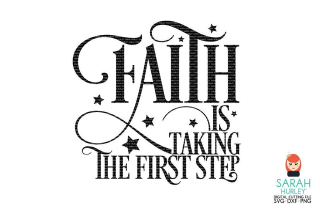 Faith Is Taking The First Step SVG Sarah Hurley 