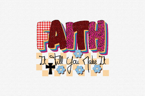 Faith It Till You Make It Sublimation SVGArt 