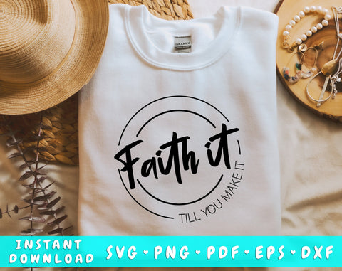 Faith It Till You Make It SVG, Christian Quote SVG SVG HappyDesignStudio 