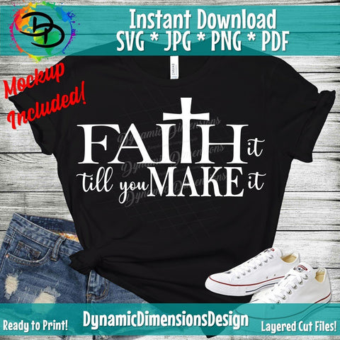 Faith it Till you Make it SVG DynamicDimensionsDesign 