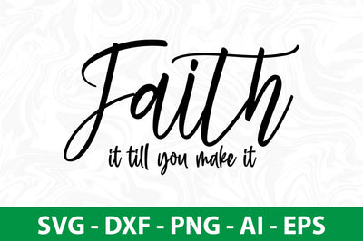 faith it till you make it SVG SVG nirmal108roy 