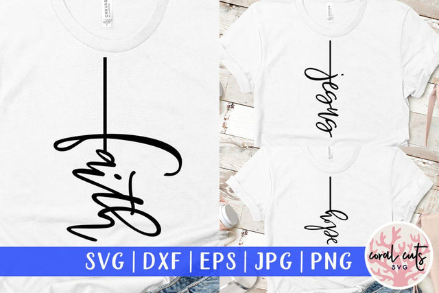 Faith jesus hope – Christianity SVG EPS DXF PNG Cutting Files SVG CoralCutsSVG