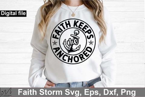 Faith keeps me anchored svg, Jesus svg, Faith svg, Storm svg, God svg, Faith svg, Storm t shirt svg, Christian t shirt svg, Digital files SVG Isabella Machell 