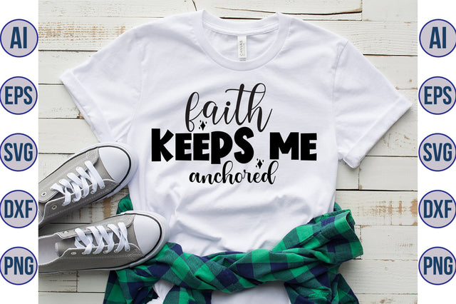 Faith keeps me anchored svg SVG orpitasn 