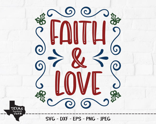 Faith & Love | Christmas SVG SVG Texas Southern Cuts 