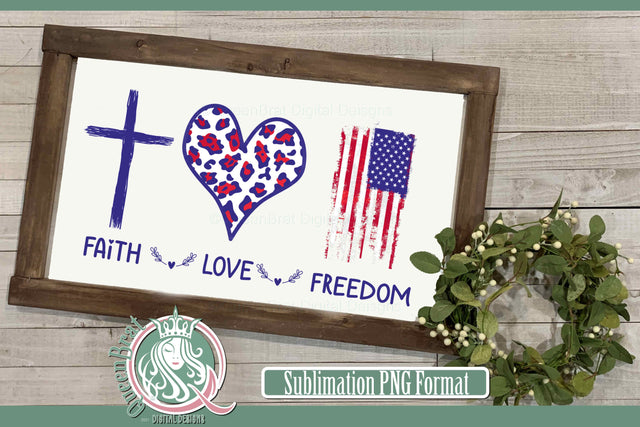 Faith Love Freedom Sublimation Sublimation QueenBrat Digital Designs 