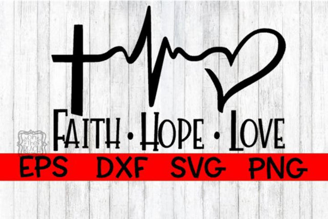 Faith Love Hope - SVG - PNG - EPS - DXF SVG On the Beach Boutique 