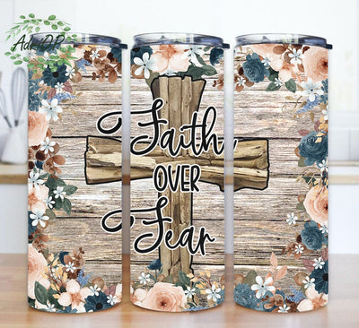 Faith Over Fear 20oz Skinny Png, Christians Quote Tumbler Design, Cross Wood Design Png, Floral Tumbler Wrap, Religious Tumbler With Lid And Straw, Digital Download Sublimation AdriOP 