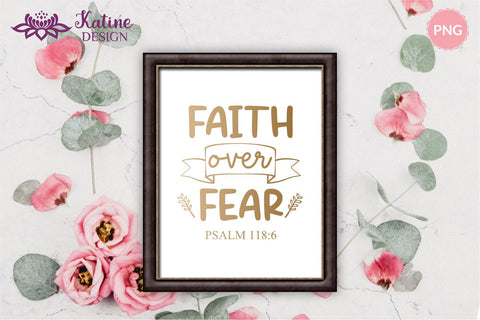Faith over fear, Bible verse svg, christian svg, christian quote, scripture svg, faith svg, blessed svg, religious svg. Png, Jpg, Dxf, Eps Svg, Cut File for Cricut and Silhouette. SVG KatineDesign 