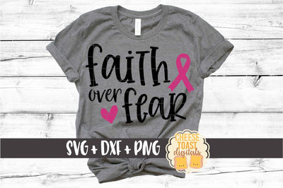 Faith Over Fear - Breast Cancer Awareness SVG PNG DXF Cut Files SVG Cheese Toast Digitals 
