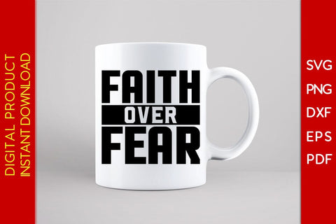 Faith Over Fear Christian SVG PNG PDF Cut File SVG Creativedesigntee 