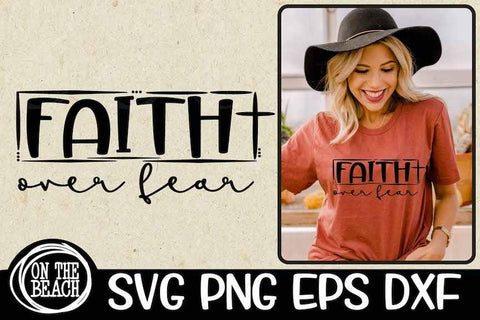 FAITH OVER FEAR - CROSS - SVG PNG DXF EPS SVG On the Beach Boutique 