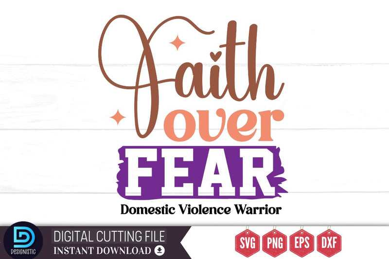 Faith over fear domestic violence warrior SVG SVG DESIGNISTIC 