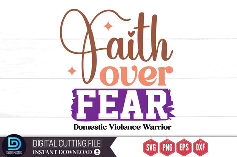 Faith over fear domestic violence warrior SVG SVG DESIGNISTIC 