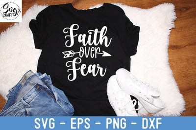 Faith Over Fear Shirt, Christian Shirt, Gift Shirt, Religious Shirt, Faith Fear Shirt,Christian Tee for Women, Christian T-shirt SVG Svgcraft 