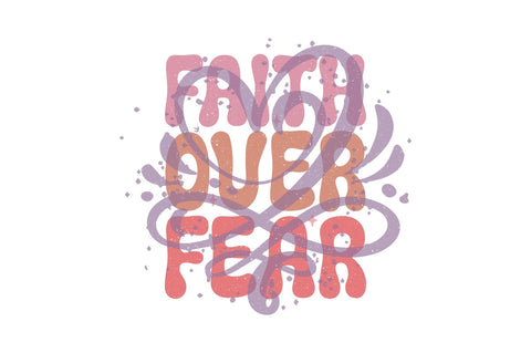 Faith Over Fear Sublimation Creativeart88 