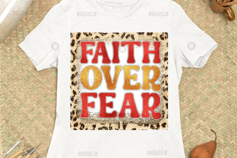Faith over fear Sublimation Design Sublimation Regulrcrative 