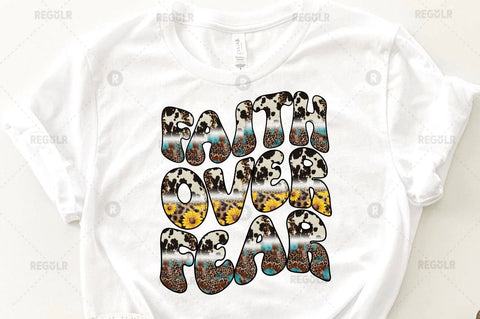 Faith over fear Sublimation Design Sublimation Regulrcrative 