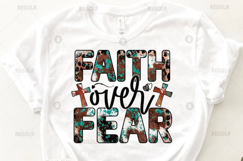 Faith over fear Sublimation Design Sublimation Regulrcrative 