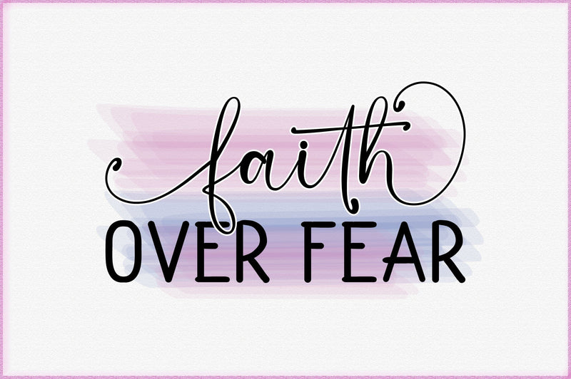 Faith Over Fear Sublimation Sublimation Creativeart88 