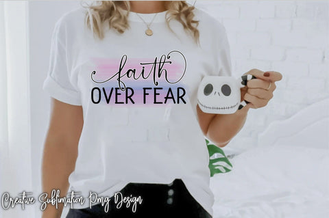 Faith Over Fear Sublimation Sublimation Creativeart88 