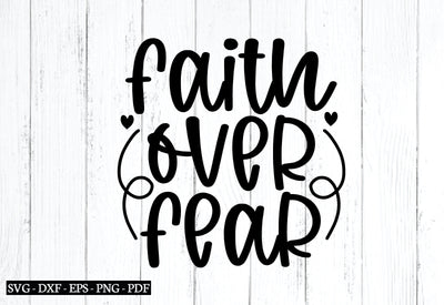 faith over fear svg, Affirmations svg, Inspirational svg, SVG designstore 