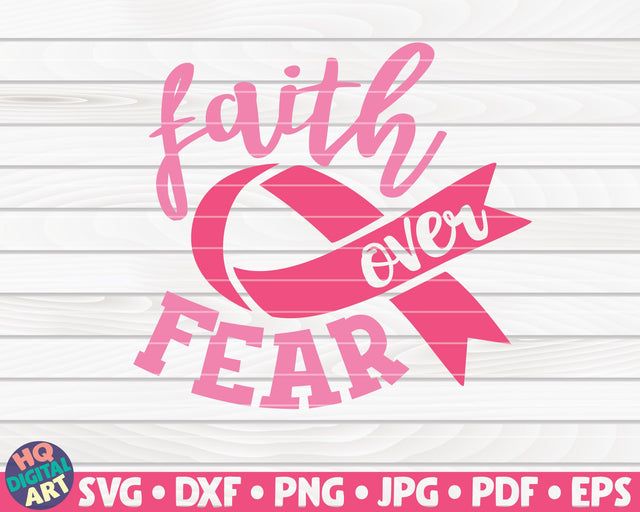 Faith over fear SVG | Cancer awareness quote SVG HQDigitalArt 