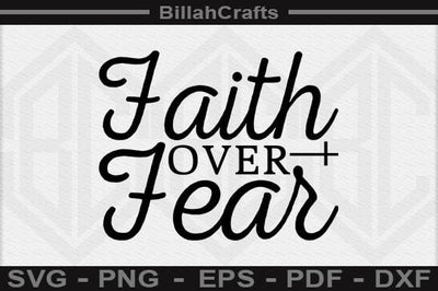 Faith Over Fear SVG File SVG BillahCrafts 