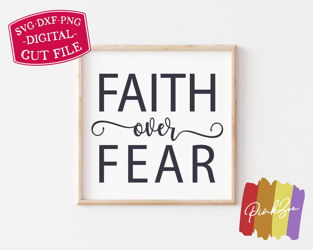 Faith over Fear SVG Files, Christian Svg, Faithful Svg, Religious Svg, Commercial Use, Digital Cut Files (1295975612) SVG PinkZou 