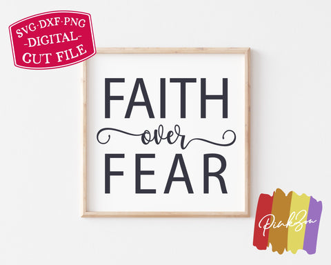 Faith over Fear SVG Files, Christian Svg, Faithful Svg, Religious Svg, Commercial Use, Digital Cut Files (1295975612) SVG PinkZou 