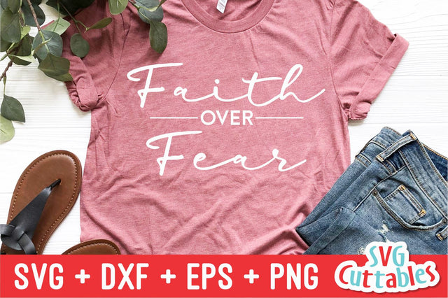Faith Over Fear svg - Inspirational Cut File - Quote - svg - dxf - eps - png - Silhouette - Cricut - Digital File SVG Svg Cuttables 