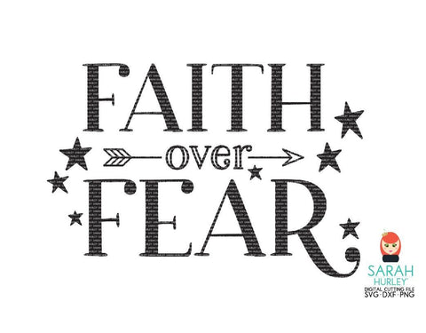 Faith Over Fear SVG Sarah Hurley 
