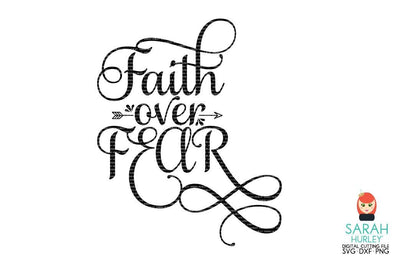 Faith over Fear SVG Sarah Hurley 