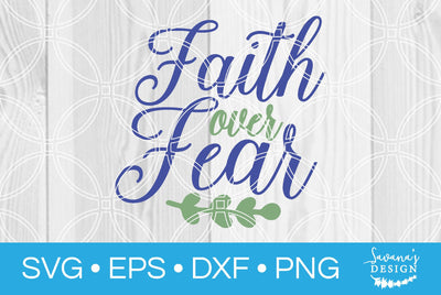 Faith Over Fear SVG SavanasDesign 